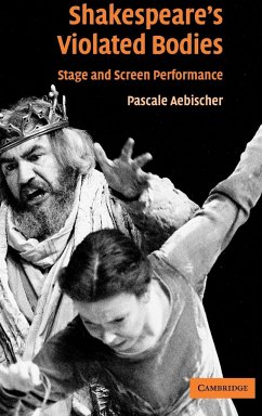 Shakespeare's Violated Bodies - Aebischer, Pascale