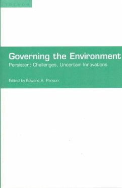 Governing the Environment: Persistent Challenges, Uncertain Innovations - Parson, Edward A.
