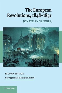 The European Revolutions, 1848-1851 - Sperber, Jonathan