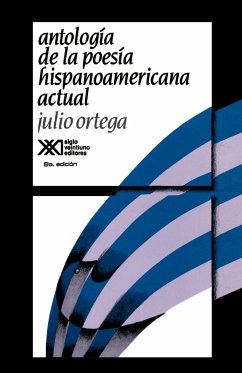 Antologia de La Poesia Hispanoamericana Actual - Ortega, Julio