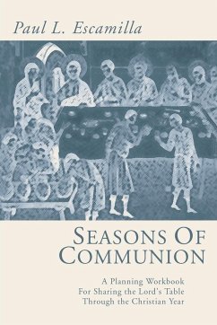 Seasons of Communion - Escamilla, Paul L.