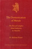 The Domestication of Metals