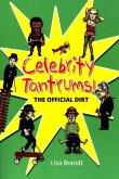 Celebrity Tantrums!: The Official Dirt