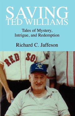 Saving Ted Williams - Jaffeson, Richard C.; Aicp, Richard C. Jaffeson