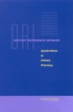 Dietary Reference Intakes - Institute Of Medicine; Standing Committee on the Scientific Evaluation of Dietary Reference Intakes; Subcommittee on Interpretation and Uses of Dietary Reference Intakes