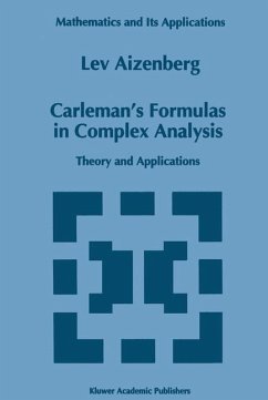 Carleman?s Formulas in Complex Analysis: Theory and Applications: 244 (Mathematics and Its Applications, 244)