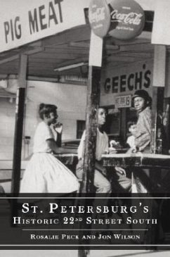 St. Petersburg's Historic 22nd Street South - Peck, Rosalie; Wilson, Jon