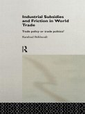 Industrial Subsidies and Friction in World Trade