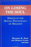 On Losing the Soul: Essays in the Social Psychology of Religion