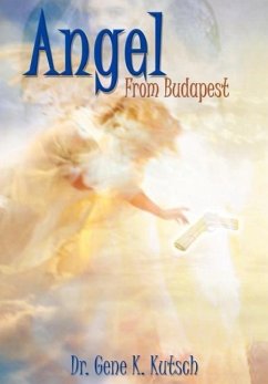 Angel From Budapest - Kutsch, Gene K.