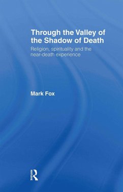 Religion, Spirituality and the Near-Death Experience - Fox, Mark