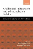 Challenging Immigration and Ethnic Relations Politics ' Comparative European Perspectives '