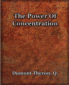 The Power Of Concentration (1918) - Dumont, Theron Q