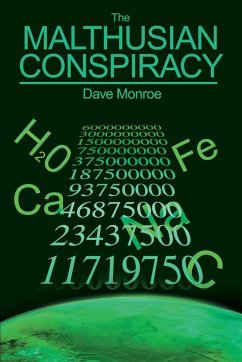 The Malthusian Conspiracy - Monroe, Dave