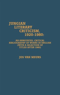 Jungian Literary Criticism, 1920-1980 - Meurs, van Jos; Kidd, John