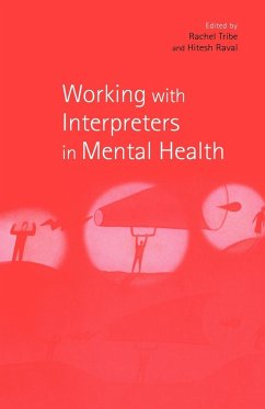 Working with Interpreters in Mental Health - Tribe, Rachel (ed.)