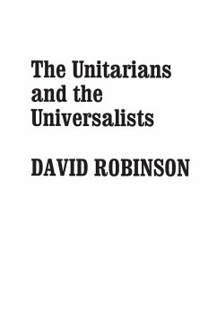 The Unitarians and Universalists - Robinson, David