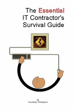 The Essential It Contractor's Survival Guide - Thompson, Courtney