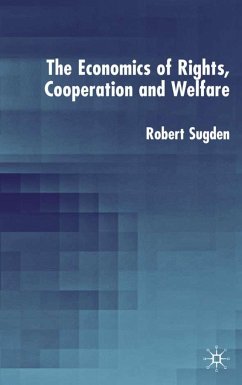 The Economics of Rights, Co-Operation and Welfare - Sugden, R.
