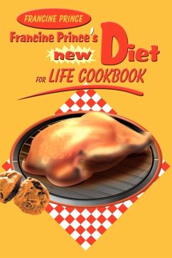 Francine Prince's New Diet for Life Cookbook - Prince, Francine
