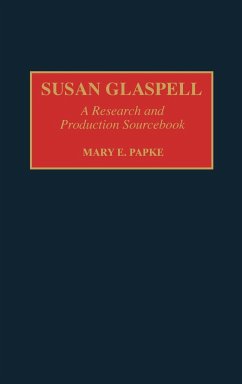 Susan Glaspell - Papke, Mary E.; Elizabeth Papke, Mary