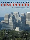 Architecture in Cincinnati: An Illustrated History of Designing and Building an American City