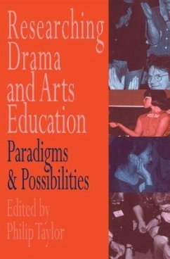 Researching drama and arts education - Edited by Philip Taylor