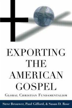 Exporting the American Gospel - Brouwer, Steve; Gifford, Paul; Rose, Susan D