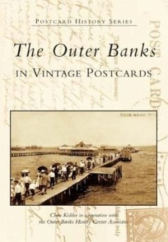 The Outer Banks in Vintage Postcards - Kidder, Chris; Outer Banks History Center Associates