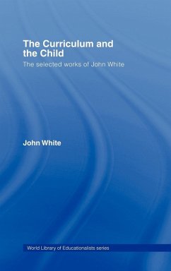 The Curriculum and the Child - White, John