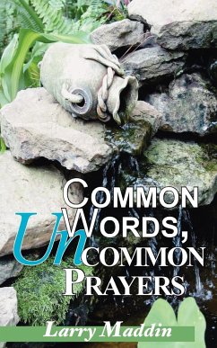 Common Words, Uncommon Prayers - Maddin, Larry