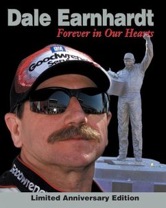 Dale Earnhardt: Forever in Our Hearts: Limited Anniversary Edition - Triumph Books