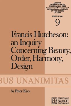 Francis Hutcheson: An Inquiry Concerning Beauty, Order, Harmony, Design - Hutcheson, F.