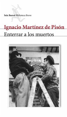 Enterrar a los muertos - Martínez De Pisón, Ignacio