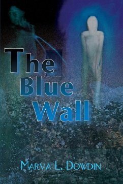 The Blue Wall - Dowdin, Marva L.