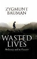 Wasted Lives - Bauman, Zygmunt