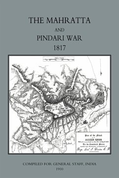 Mahratta and Pindari War (India 1817) - Lieutenant-Col R. G. Burton, R. G. Burto; Lieutenant-Col R. G. Burton