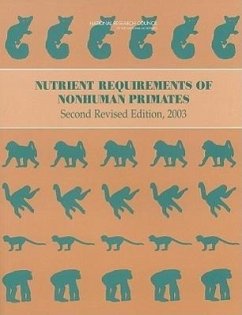 Nutrient Requirements of Nonhuman Primates - National Research Council; Division On Earth And Life Studies; Board on Agriculture and Natural Resources; Ad Hoc Committee on Nonhuman Primate Nutrition; Committee on Animal Nutrition