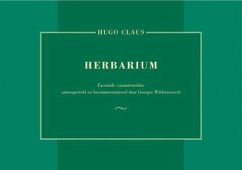 Herbarium Facsimile varianteneditie samengesteld en becommentarieerd door Georges Wildemeersch H Claus Author