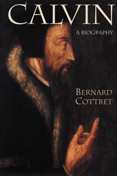 Calvin: A Biography - Cottret, Bernard