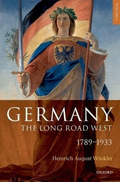 Germany: The Long Road West - Winkler, H A; Sager, Alexander