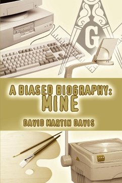 A Biased Biography - Davis, David Martin