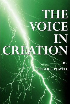 The Voice in Creation - Powell, Roger E.