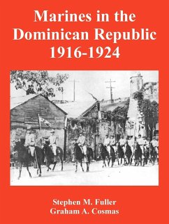 Marines in the Dominican Republic 1916-1924 - Fuller, Stephen M.; Cosmas, Graham A.