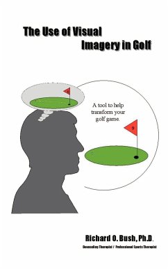 The Use of Visual Imagery in Golf - Bush, Richard O.