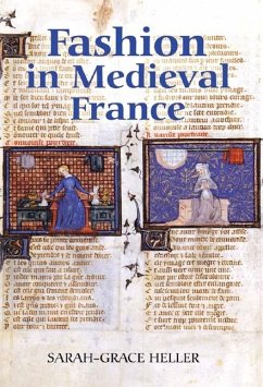 Fashion in Medieval France - Heller, Sarah-Grace