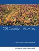 700 Classroom Activities New Edition - Seymour, David; Popova, Maria