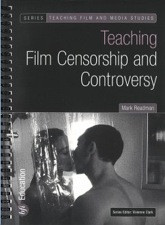 Teaching Film Censorship and Controversy - Readman, Mark