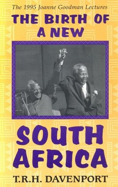 The Birth of a New South Africa - Davenport, T R H