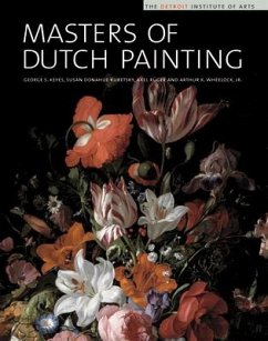 Masters of Dutch Painting: The Detroit Institute of Arts - Keyes, George S.; Kuretsky, Susan Donahue; Ruger, Axel